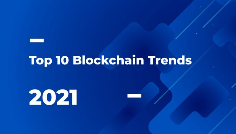 Blockchain Trends 2021