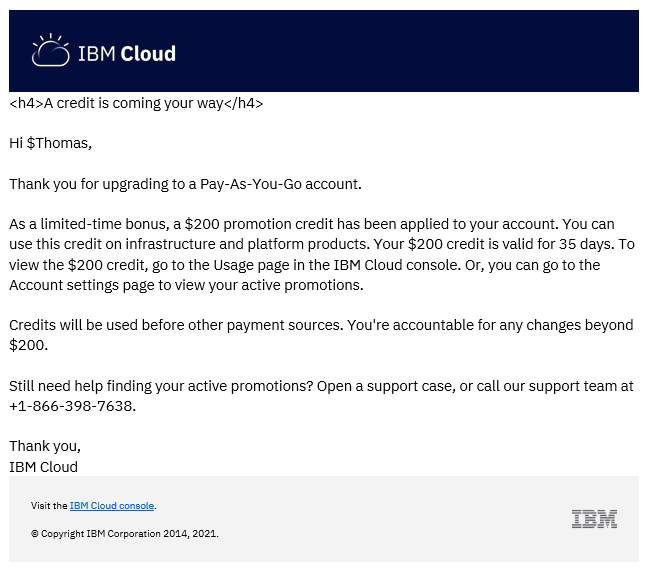 Beim Abschluss eines kostenpflichtigen Abonnements für die IBM Cloud stehen allen Kunden 200 US-Dollar kostenloses Budget zur Verfügung.