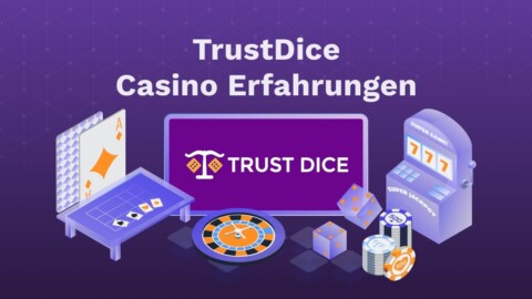 Trust Dice Erfahrungen